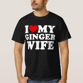 I Liebe My Ginger Ehefrau T-Shirt