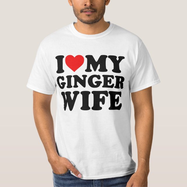 I Liebe My Ginger Ehefrau T-Shirt (Vorderseite)