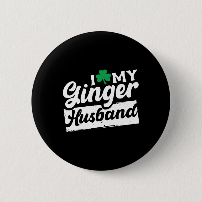I Liebe My Ginger Husbynd Redhead Kleeblatt St Pat Button (Vorderseite)