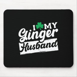 I Liebe My Ginger Husbynd Redhead Kleeblatt St Pat Mousepad