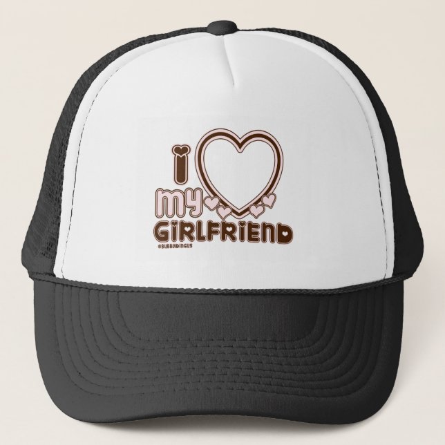 I Liebe My Girlfriend Custom Trucker Hat Truckerkappe (Vorderseite)
