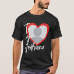 I Liebe My Girlfriend Heart Foto T-Shirt<br><div class="desc">Ich Liebe Meine Freundin Herz Foto T - Shirt</div>