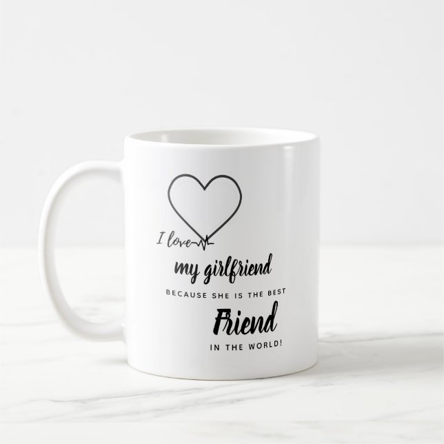 I Liebe My Girlfriend she is my BEST FRIEND Gift Kaffeetasse (Links)