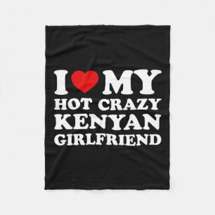 I Liebe My Hot Crazy Kenyan Girlfriend Valentines  Fleecedecke