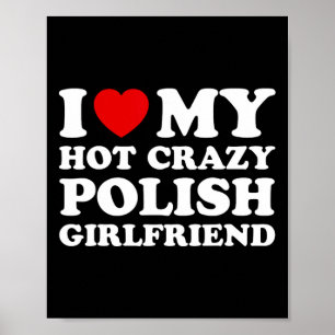 I Liebe My Hot Crazy polnischen Freundin Valentine Poster
