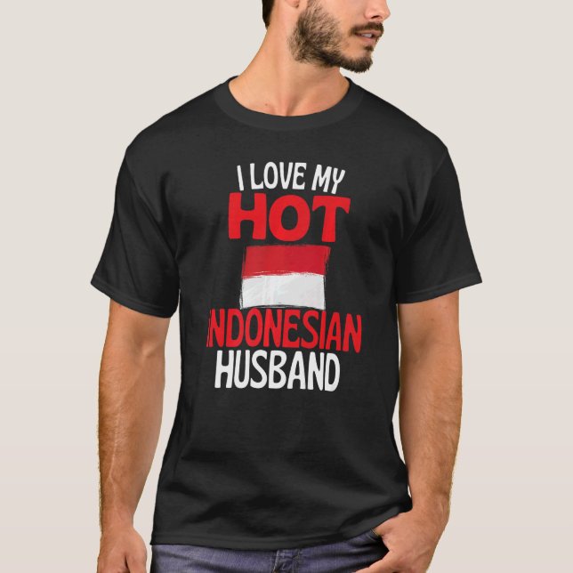 I Liebe My Hot Indonesian Ehemann Indonesien T-Shirt (Vorderseite)