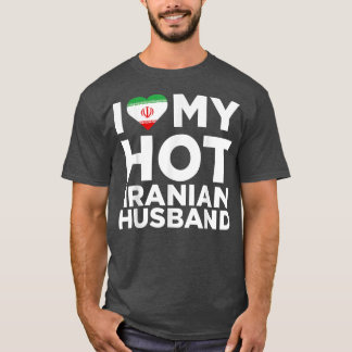 I Liebe My Hot iranischen Ehemann Niedlich Iran Na T-Shirt