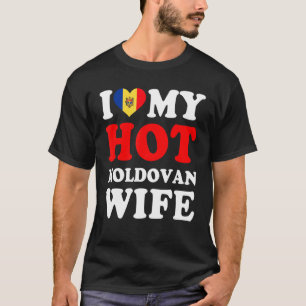 I Liebe My Hot moldauische Ehefrau Husband T-Shirt
