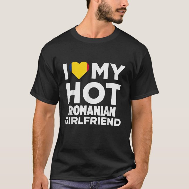 I Liebe My Hot rumänische Freundin Romania T-Shirt (Vorderseite)