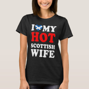 I Liebe My Hot Scottish Ehefrau Funny Husband Gift T-Shirt