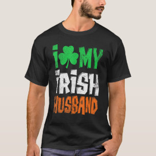 I Liebe My Irish Husband Hubby Couple Verheiratet  T-Shirt