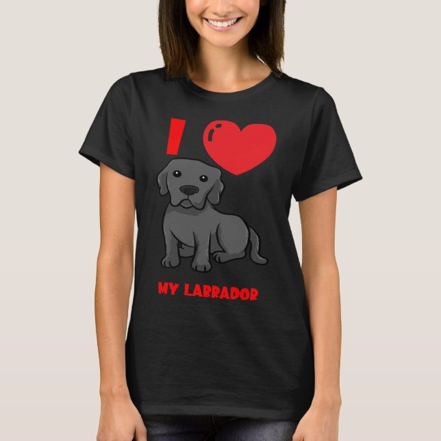 I Liebe My Labrador 3 T-Shirt (Vorderseite)