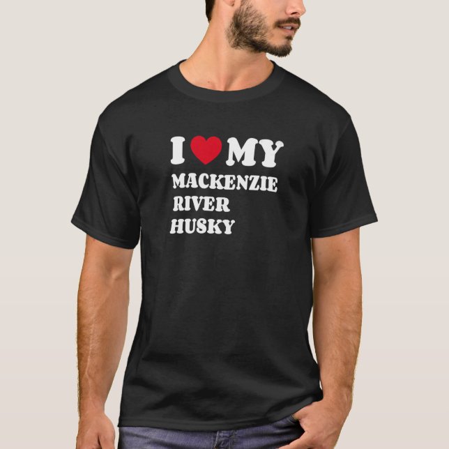 I Liebe My Mackenzie River Husky T-Shirt (Vorderseite)