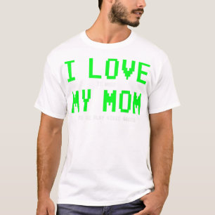 I Liebe My Mama Shirt - Gamer Geschenke für T