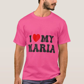 I Liebe My Maria Funny Valentine Red Heart Liebe W T-Shirt
