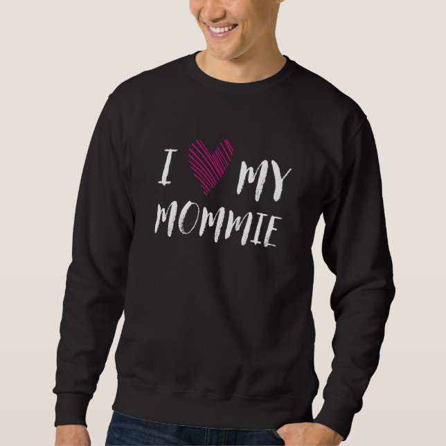 I Liebe my Mommie Family Outfit Verwandte Kostüme Sweatshirt (Vorderseite)