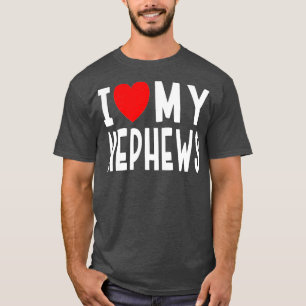 I Liebe My Nephews Family Celebration Tante Onkel T-Shirt