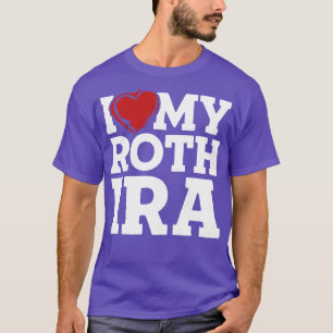 I Liebe My Roth IRA T-Shirt