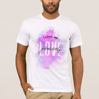 "I Liebe my self - Positive Vibes T - Shirt" T-Shirt