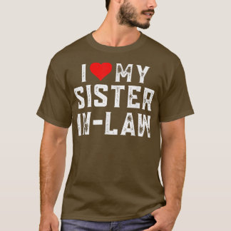 I Liebe My SisterinLaw Family Matching Heart Siste T-Shirt