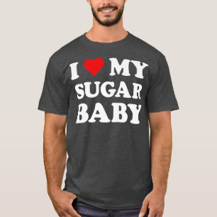 I Liebe My Sugar Baby Funny Ehefrau Mama Bride 294 T-Shirt