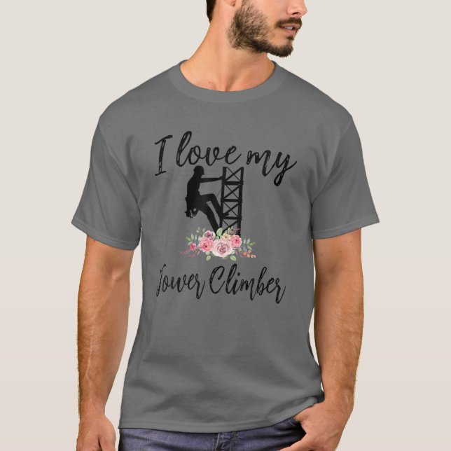I Liebe My Tower Climber Funny Tower Climber Ehefr T-Shirt (Vorderseite)