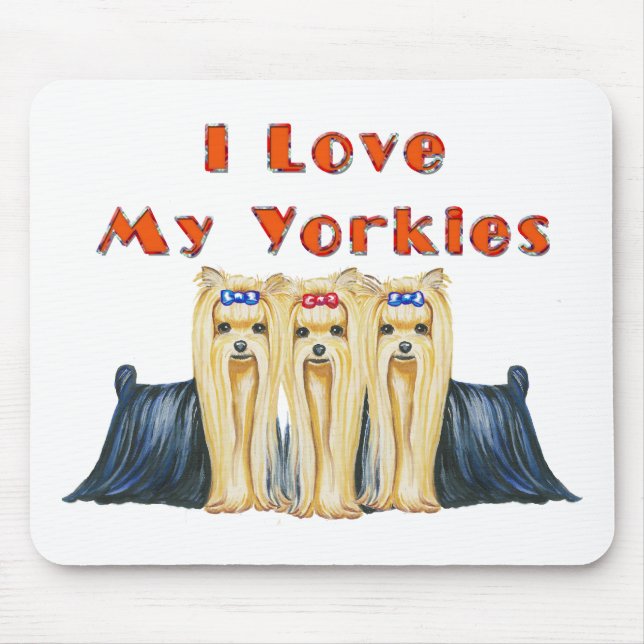I Liebe My Yorkies Art Design Mousepad (Vorne)