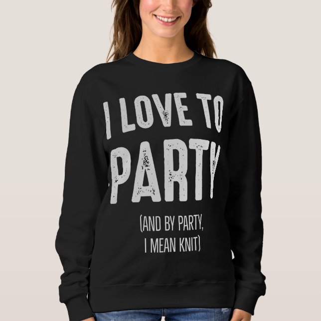 I Liebe nach Party (und nach Party Gemeiner Strick Sweatshirt (Vorderseite)