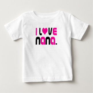 I Liebe Nana Baby T-shirt