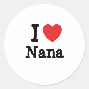 I Liebe Nana T - Shirt Runder Aufkleber