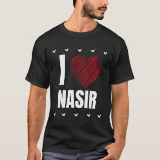 I Liebe Nasir Vorname Cooles Herz Funny Personali T-Shirt