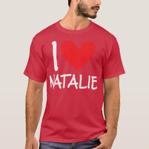 I Liebe Natalie Name Personalisiert Girl Frau BEST T-Shirt