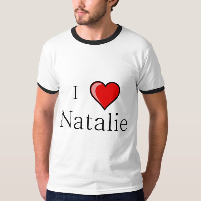 I Liebe Natalie T-Shirt (Vorderseite)