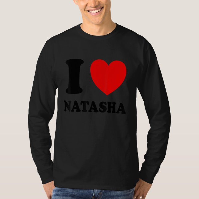 I Liebe Natasha T-Shirt (Vorderseite)