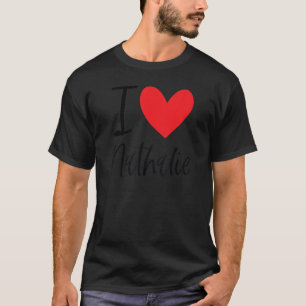 I Liebe Nathalie Name Personalisiert Girl Frau Fri T-Shirt