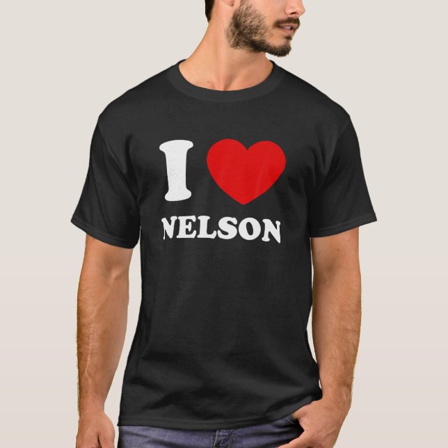 I Liebe Nelson I Heart Nelson Funny Nelson T Shirt (Vorderseite)