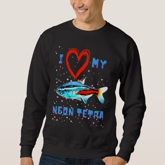 I Liebe Neon Tetras Live Fish Blue Neon Tetra Sweatshirt (Vorderseite)