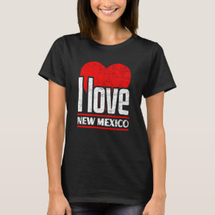 I Liebe New Mexico Best Zuhause Staat Ich habe New T-Shirt