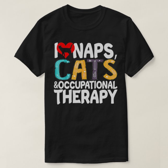 I Liebe Nickerchen Katzen & Berufstherapie Haustie T-Shirt (Design vorne)
