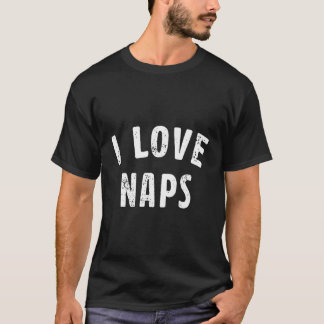 I Liebe Nickerchen Sprichwort National Napg Day Qu T-Shirt
