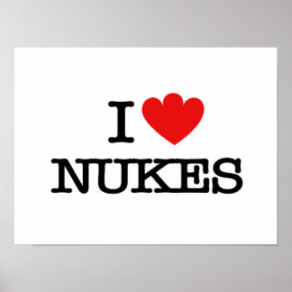 I Liebe Nukes Poster