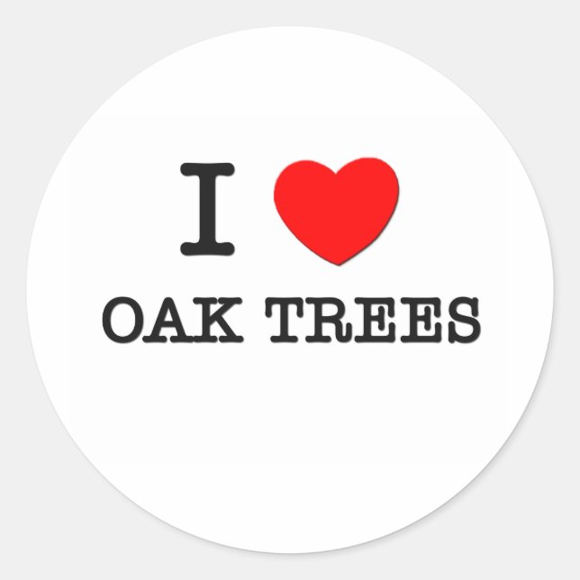 I Liebe Oak Trees Runder Aufkleber (Vorderseite)