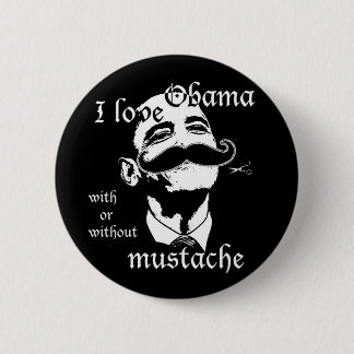 I Liebe Obama mit oder ohne Schnurrbart Button