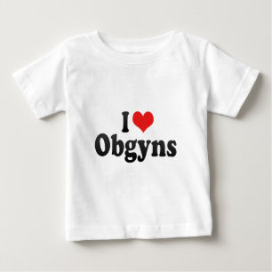 I Liebe Obgyns Baby T-shirt