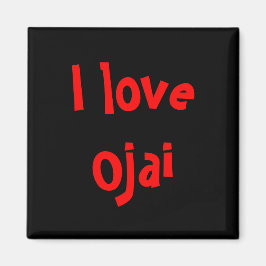 I Liebe Ojai Magnet