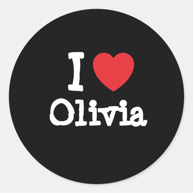 I Liebe Olivia T - Shirt Runder Aufkleber (Vorderseite)