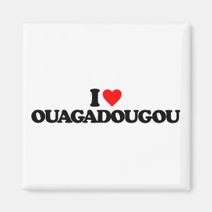 I LIEBE OUAGADOUGOU MAGNET