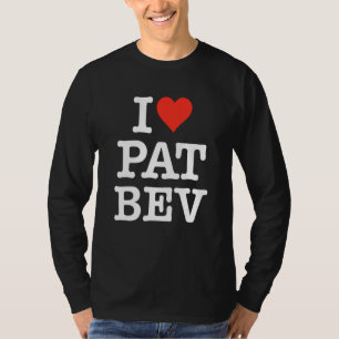 I Liebe Pat Bev I Heart Pat Bev T-Shirt