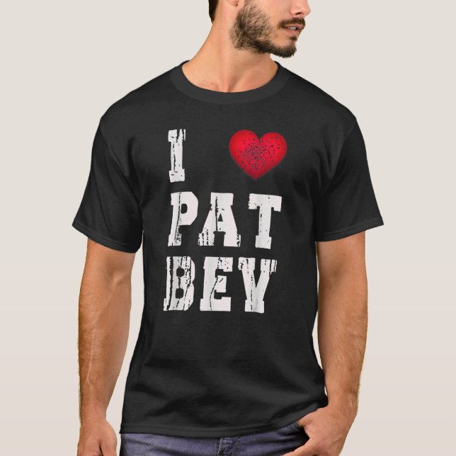 I Liebe Pat Bev T-Shirt (Vorderseite)