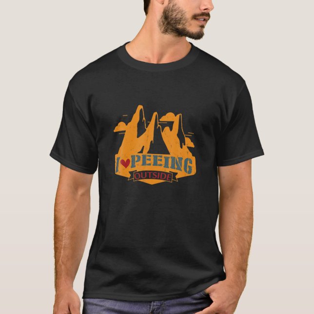 I Liebe Peeing Outdoor Funny Camping Wandern Lover T-Shirt (Vorderseite)